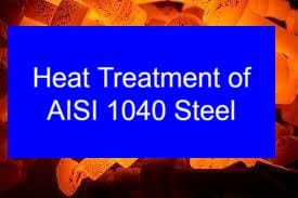 Heat Treatment of AISI 1040 Steel