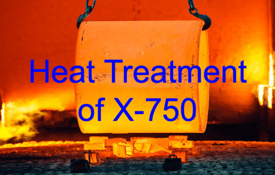 Heat Treatment of X-750