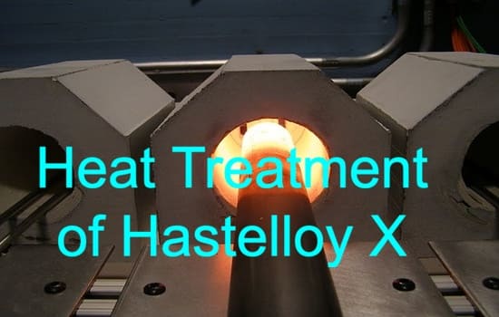 Heat Treatment of Hastelloy X