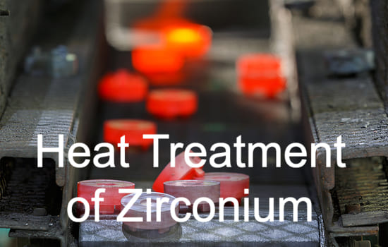 Heat Treatment of Zirconium